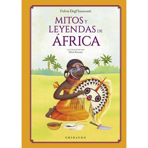 MITOS Y LEYENDAS DE AFRICA - GRIBAUDO