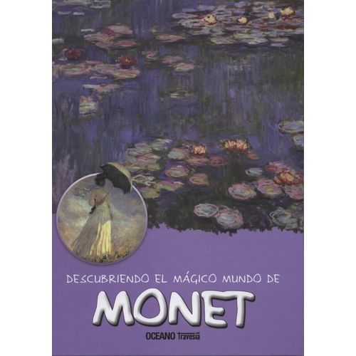 DESCUBRIENDO EL MAGICO MUNDO DE MONET - MARIA JORDA