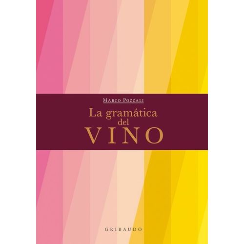 LA GRAMATICA DEL VINO - MARCO POZZALI