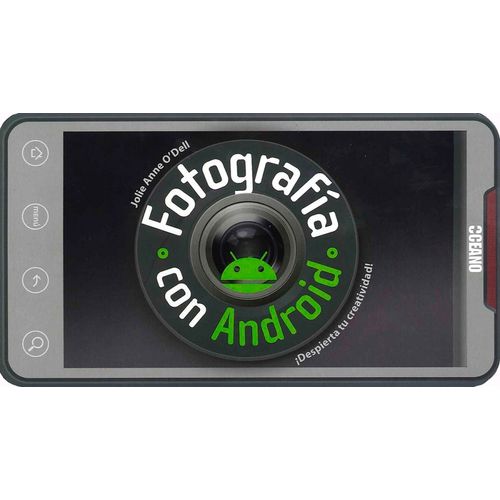 FOTOGRAFIA CON ANDROID - JOLIE ANNE O'DELL