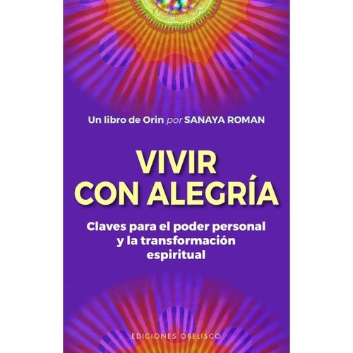 VIVIR CON ALEGRIA - SANAYA ROMAN