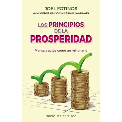 LOS PRINCIPIOS DE LA PROSPERIDAD - JOEL FOTINOS