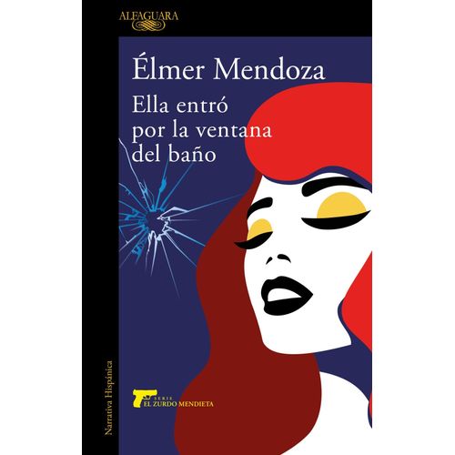 ELLA ENTRO POR LA VENTANA DEL BAÑO - ELMER MENDOZA