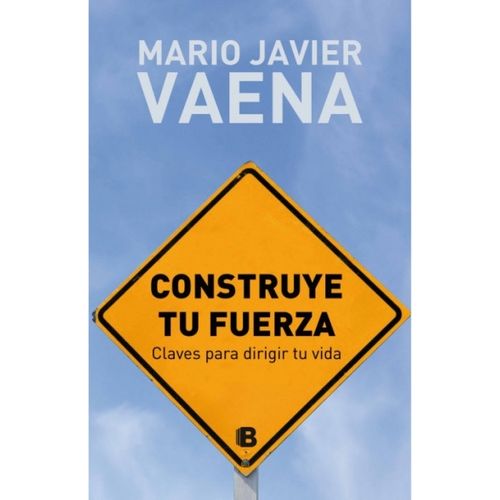 CONSTRUYE TU FUERZA - MARIO JAVIER VAENA