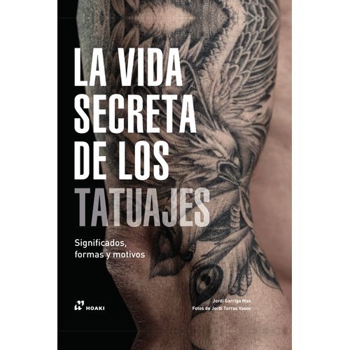 LA VIDA SECRETA DE LOS TATUAJES - JORDI GARRIGA MAS