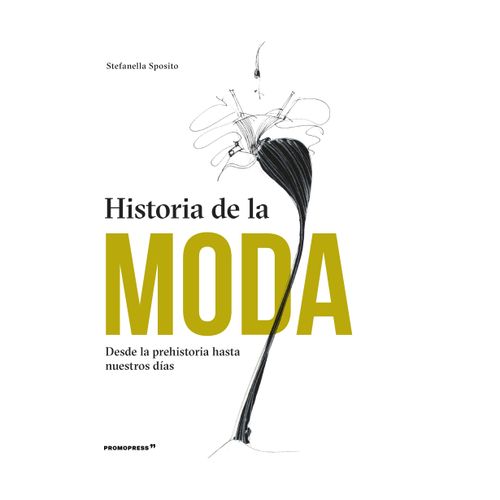 HISTORIA DE LA MODA VOL. 2 - STEFANELLA SPOSITO