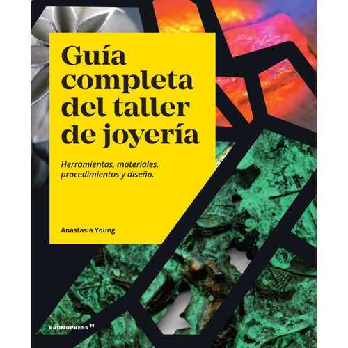LIBRO GUIA COMPLETA DEL TALLER DE JOYERIA - ANASTASIA YOUNG