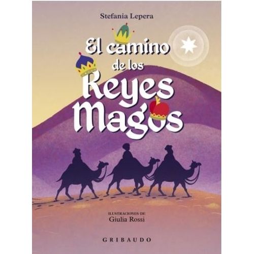 EL CAMINO DE LOS REYES MAGOS - STEFANIA LEPERA