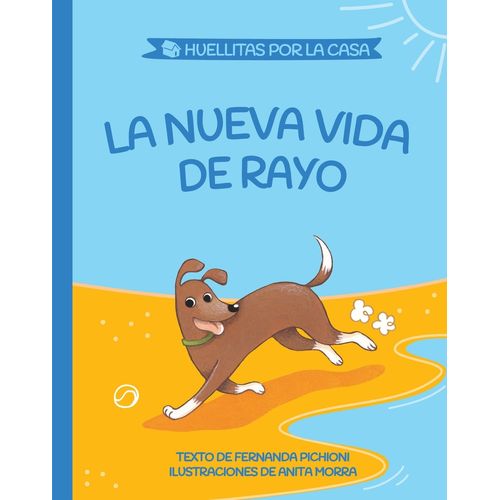 LA NUEVA VIDA DE RAYO - HUELLITAS POR LA CASA 2