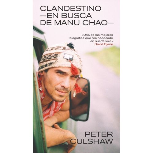 CLANDESTINO - EN BUSCA DE MANU CHAO - PETER CULSHAW