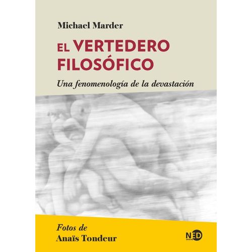 EL VERTEDERO FILOSOFICO - MICHAEL MARDER - ANAIS TONDEUR