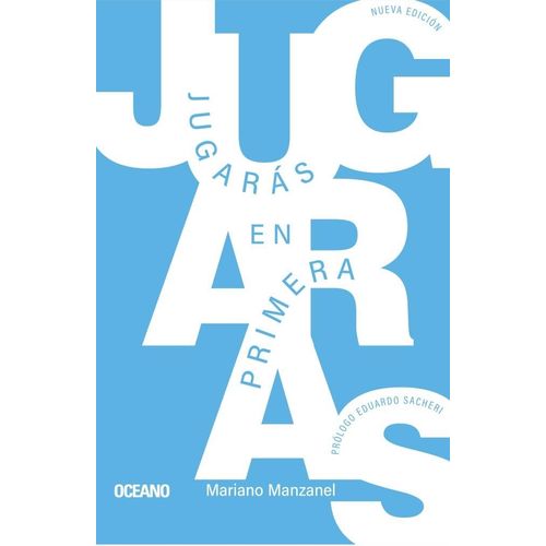 JUGARAS EN PRIMERA - MARIANO MANZANEL