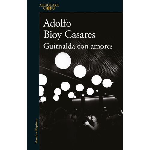 GUIRNALDA CON AMORES - ADOLOFO BIOY CASARES