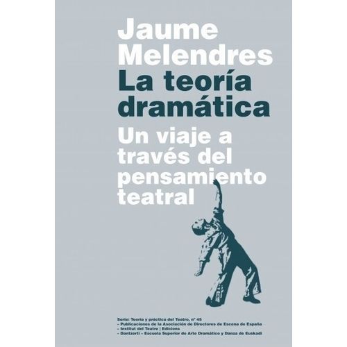 LA TEORIA DRAMATICA - JAUME MELENDRES
