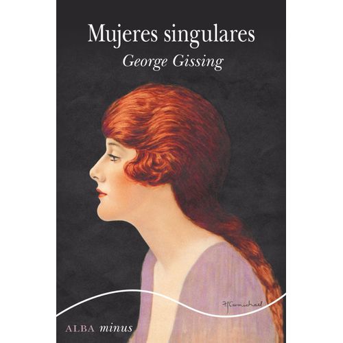 MUJERES SINGULARES - GEORGE GISSING