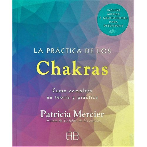 LA PRACTICA DE LOS CHAKRAS - PATRICIA MERCIER