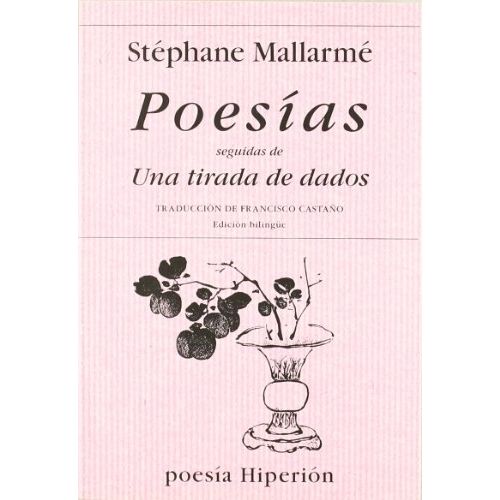 POESIAS SEGUIDAS DE UNA TIRADA DE DADOS - STEPHANE MALLARME