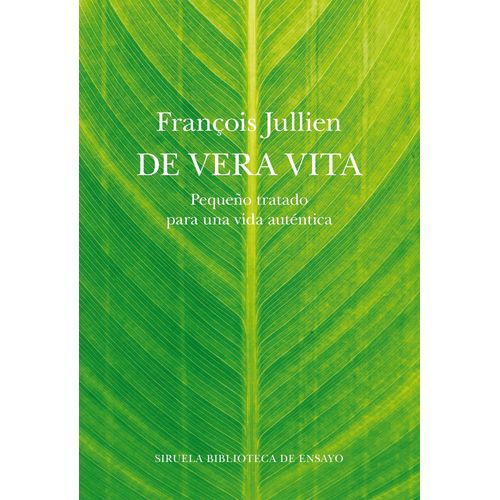 DE VERA VITA - PEQUEÑO TRATADO PARA UNA VIDA AUTENTICA