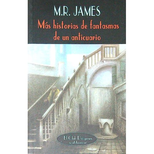 MAS HISTORIAS DE FANTASMAS DE UN ANTICUARIO - M. R. JAMES