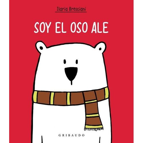 SOY EL OSO ALE - ILARIA BRESCIANI