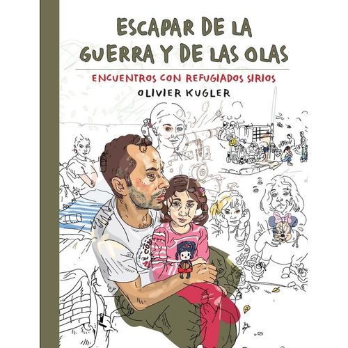 ESCAPAR DE LA GUERRA Y DE LAS OLAS - OLIVIER KUGLER