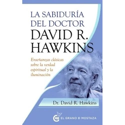 LA SABIDURIA DEL DOCTOR DAVID R. HAWKINS - DAVID R. HAWKINS