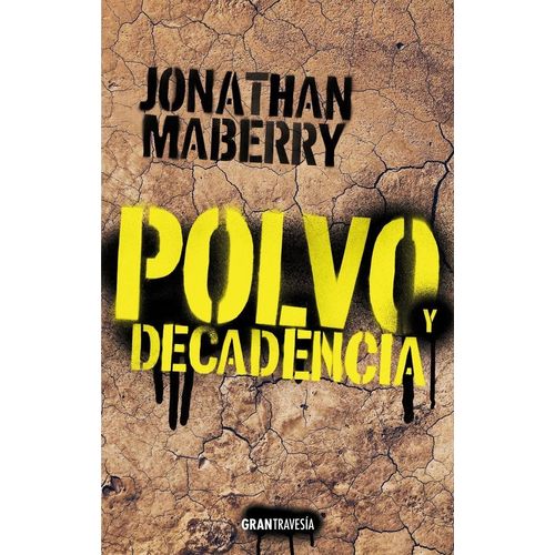 POLVO Y DECADENCIA - RUINA Y PUTREFACCIÓN 2 - J. MABERRY