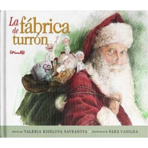 LA FABRICA DE TURRON - KISELOVA SAVRASOVA - CASILDA