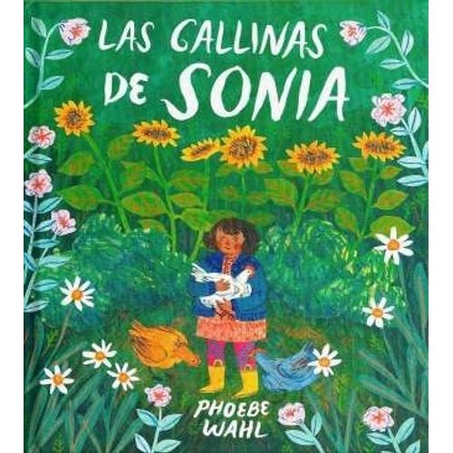 LAS GALLINAS DE SONIA - TD - PHOEBE WAHL