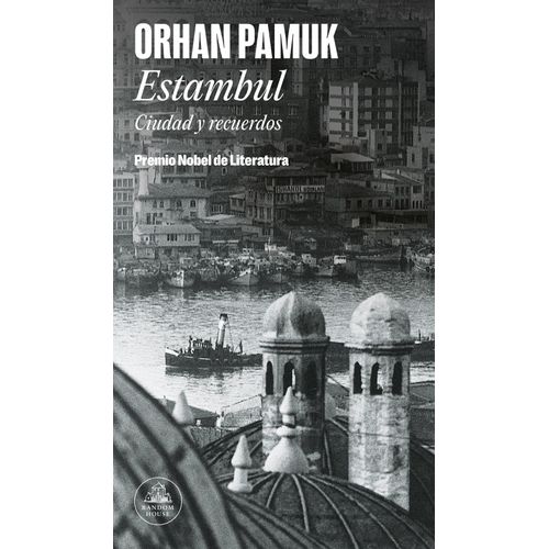 ESTAMBUL - CIUDAD Y RECUERDOS - ORHAN PAMUK