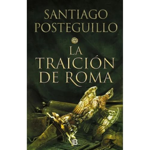 LA TRAICION DE ROMA - AFRICANUS 3 - SANTIAGO POSTEGUILLO
