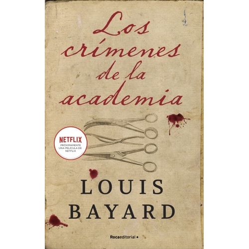 LOS CRIMENES DE LA ACADEMIA - LOUIS BAYARD