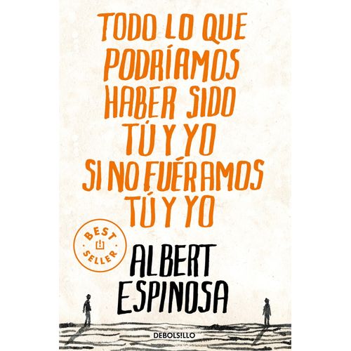 TODO LO QUE PODRIAMOS HABER SIDO TU Y YO - ALBERT ESPINOSA