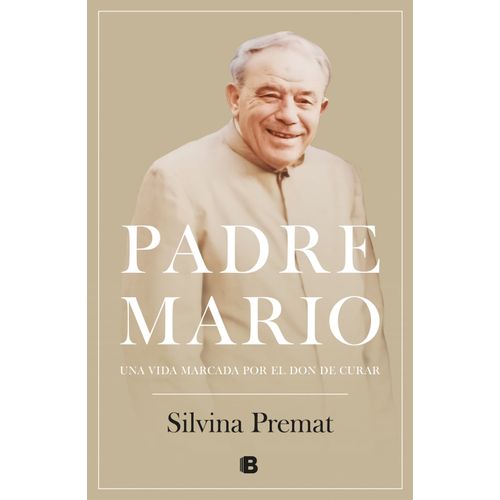 PADRE MARIO - UNA VIDA MARCADA POR EL DON DE CURAR - PREMAT