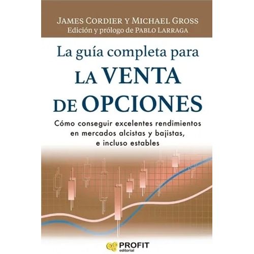 GUIA COMPLETA PARA LA VENTA DE OPCIONES - CORDIER - GROSS