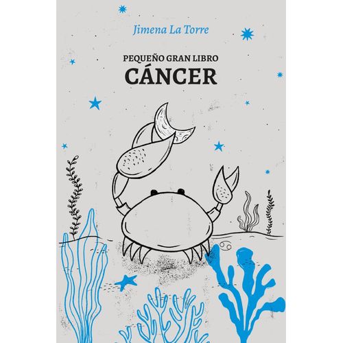 PEQUEÑO GRAN LIBRO - CANCER - JIMENA LA TORRE