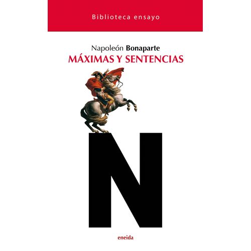 MAXIMAS Y SENTENCIAS - NAPOLEON BONAPARTE