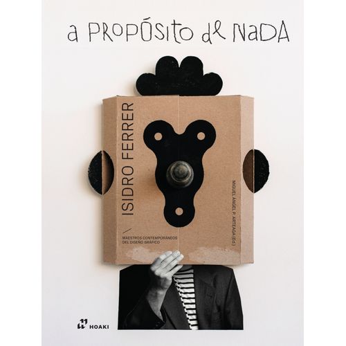 ISIDRO FERRER - A PROPOSITO DE NADA