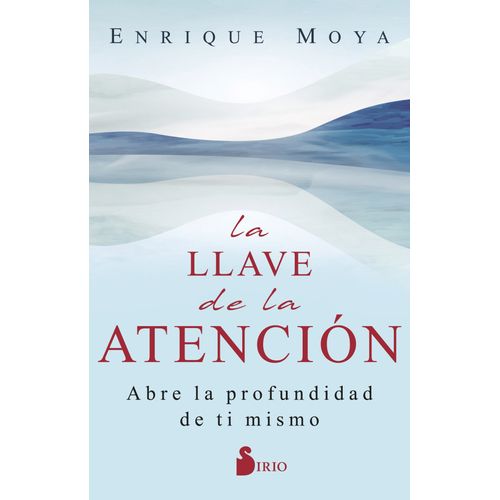 LA LLAVE DE LA ATENCION - ENRIQUE MOYA