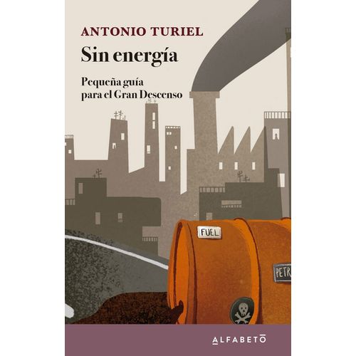 SIN ENERGIA - PEQUEÑA GUIA PARA EL GRAN DESCENSO - TURIEL