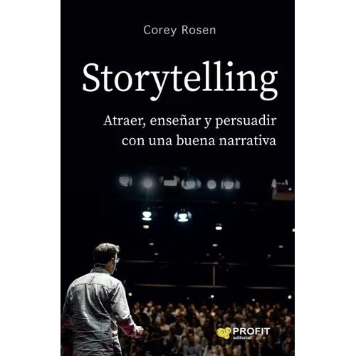 STORYTELLING - ATRAER, ENSEÑAR Y PERSUADIR CON UNA BUENA NAR
