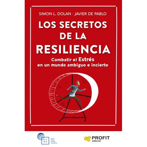LOS SECRETOS DE LA RESILIENCIA- SIMON DOLAN- JAVIER DE PABLO