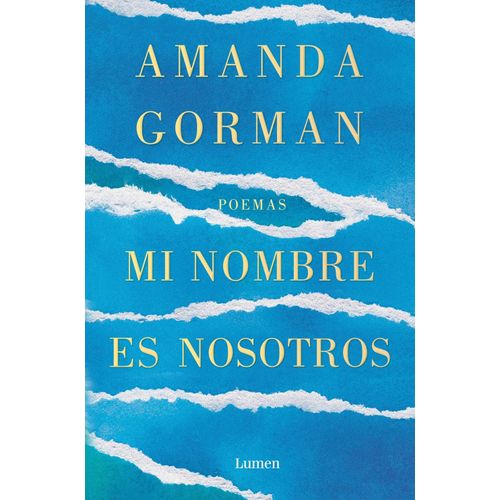 MI NOMBRE ES NOSOTROS - POEMAS - AMANDA GORMAN