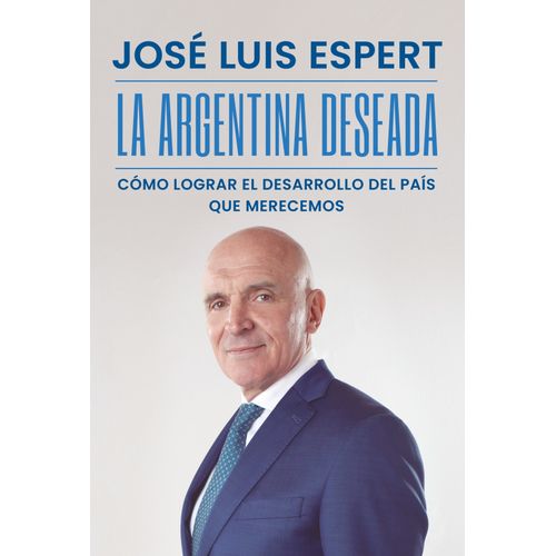 LA ARGENTINA DESEADA - JOSE LUIS ESPERT