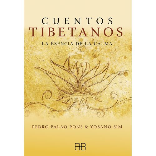 CUENTOS TIBETANOS - LA ESENCIA DE LA CALMA