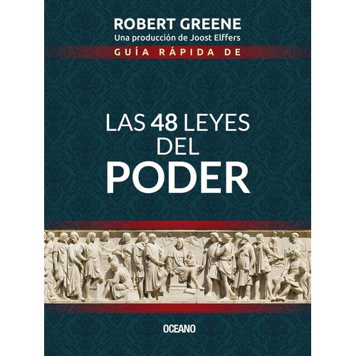 GUIA RAPIDA DE LAS 48 LEYES DE PODER - ROBERT GREENE