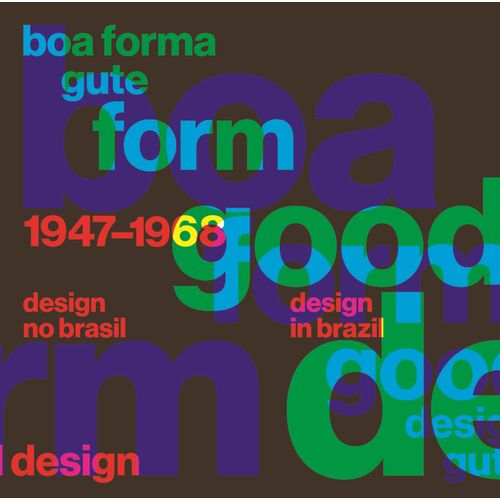 BOA FORMA - DESIGN IN BRAZIL 1947-1968