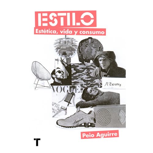 ESTILO - ESTETICA, VIDA Y CONSUMO - PEIO AGUIRRE