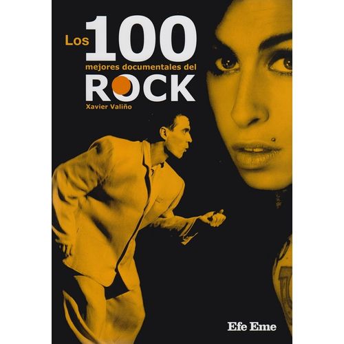 LOS 100 MEJORES DOCUMENTALES DEL ROCK - XAVIER VALIÑO
