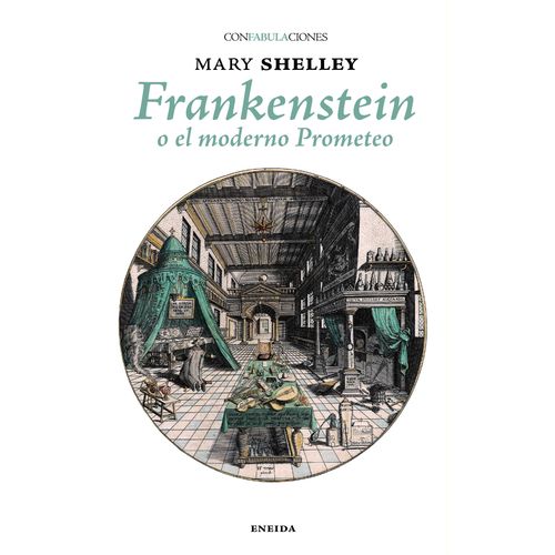 FRANKENSTEIN O EL MODERNO PROMETEO - MARY SHELLEY